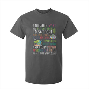 I Literally Want My Tax Dollars To Support National Parks Science Education T Shirt For Kid In Case That Wasn't Clear TS11 Dark Heather Print Your Wear