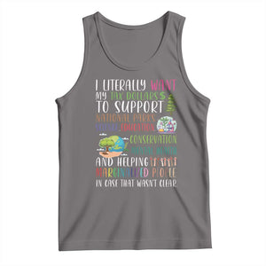 I Literally Want My Tax Dollars To Support National Parks Science Education Tank Top In Case That Wasn't Clear TS11 Deep Heather Print Your Wear