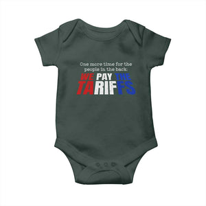 One More Time For The People In The Back We Pay The Tariffs Baby Onesie TS11 Print Your Wear
