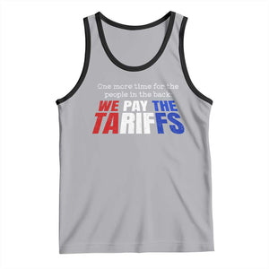 One More Time For The People In The Back We Pay The Tariffs Tank Top TS11 Athletic Heather Black Print Your Wear