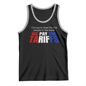 One More Time For The People In The Back We Pay The Tariffs Tank Top TS11 Black Athletic Heather Print Your Wear