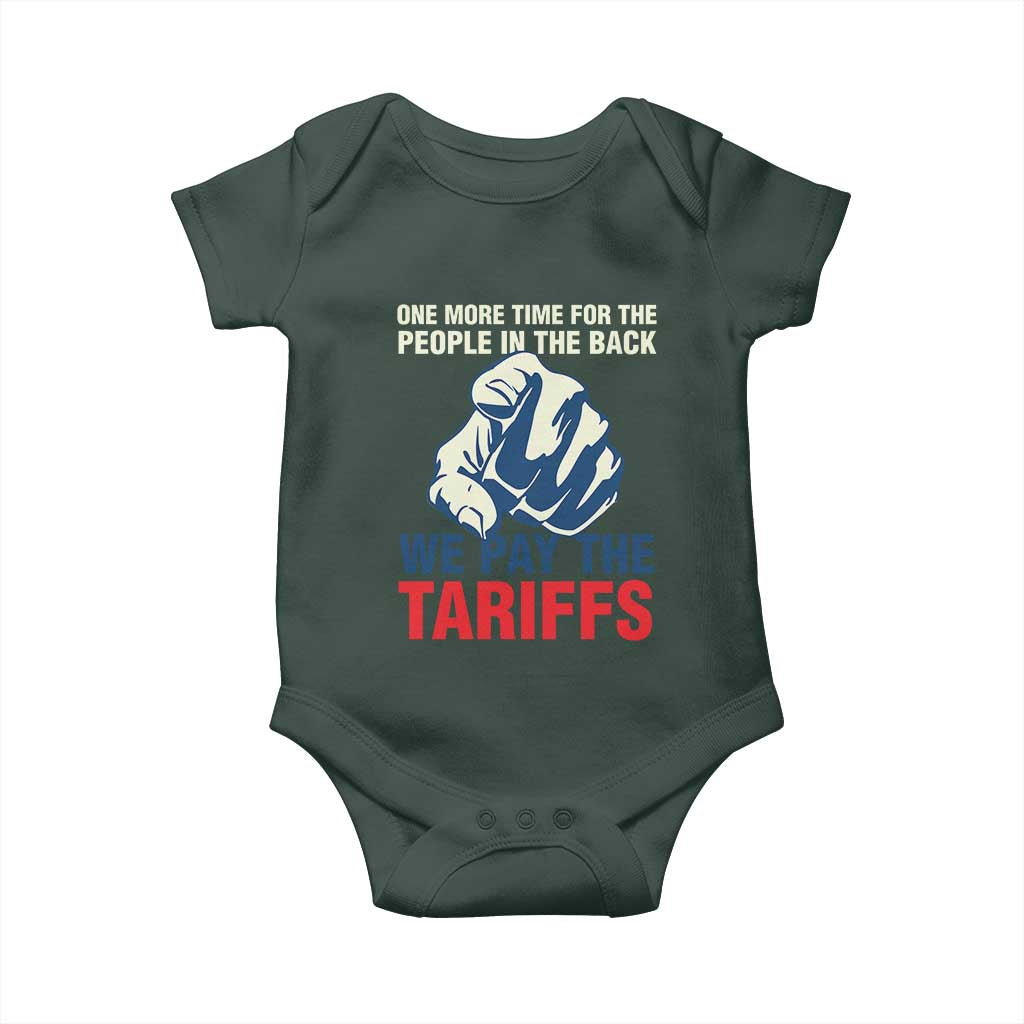 One More Time For The People In The Back We Pay The Tariffs Baby Onesie Pointing Hand TS11 Print Your Wear