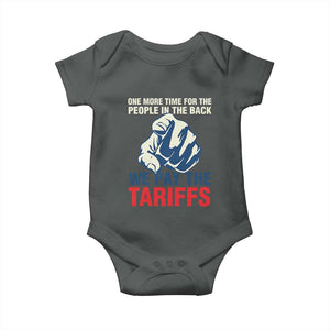 One More Time For The People In The Back We Pay The Tariffs Baby Onesie Pointing Hand TS11 Dark Heather Print Your Wear