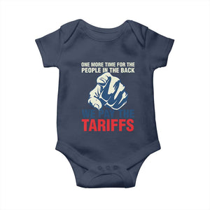 One More Time For The People In The Back We Pay The Tariffs Baby Onesie Pointing Hand TS11 Navy Print Your Wear