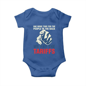 One More Time For The People In The Back We Pay The Tariffs Baby Onesie Pointing Hand TS11 Royal Blue Print Your Wear
