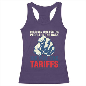 One More Time For The People In The Back We Pay The Tariffs Racerback Tank Top Pointing Hand TS11 Purple Print Your Wear