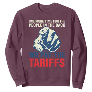 One More Time For The People In The Back We Pay The Tariffs Sweatshirt Pointing Hand TS11 Maroon Print Your Wear