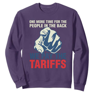 One More Time For The People In The Back We Pay The Tariffs Sweatshirt Pointing Hand TS11 Purple Print Your Wear