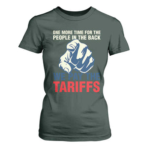 One More Time For The People In The Back We Pay The Tariffs T Shirt For Women Pointing Hand TS11 Dark Forest Green Print Your Wear