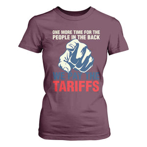 One More Time For The People In The Back We Pay The Tariffs T Shirt For Women Pointing Hand TS11 Maroon Print Your Wear