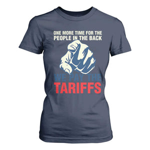 One More Time For The People In The Back We Pay The Tariffs T Shirt For Women Pointing Hand TS11 Navy Print Your Wear