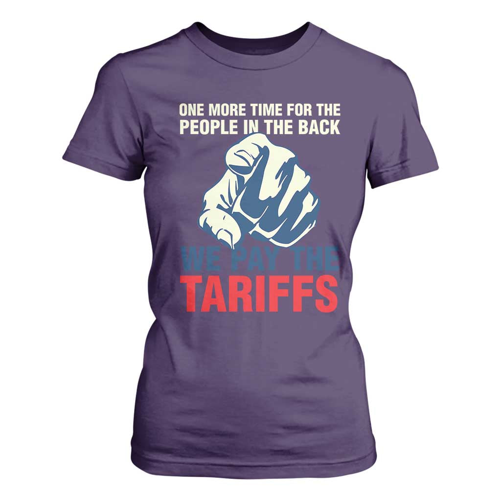 One More Time For The People In The Back We Pay The Tariffs T Shirt For Women Pointing Hand TS11 Purple Print Your Wear