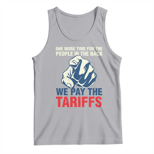One More Time For The People In The Back We Pay The Tariffs Tank Top Pointing Hand TS11 Athletic Heather Print Your Wear