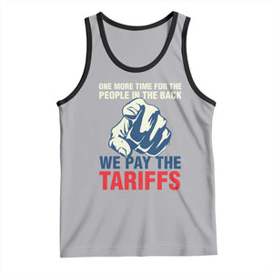 One More Time For The People In The Back We Pay The Tariffs Tank Top Pointing Hand TS11 Athletic Heather Black Print Your Wear