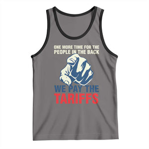 One More Time For The People In The Back We Pay The Tariffs Tank Top Pointing Hand TS11 Deep Heather Black Print Your Wear