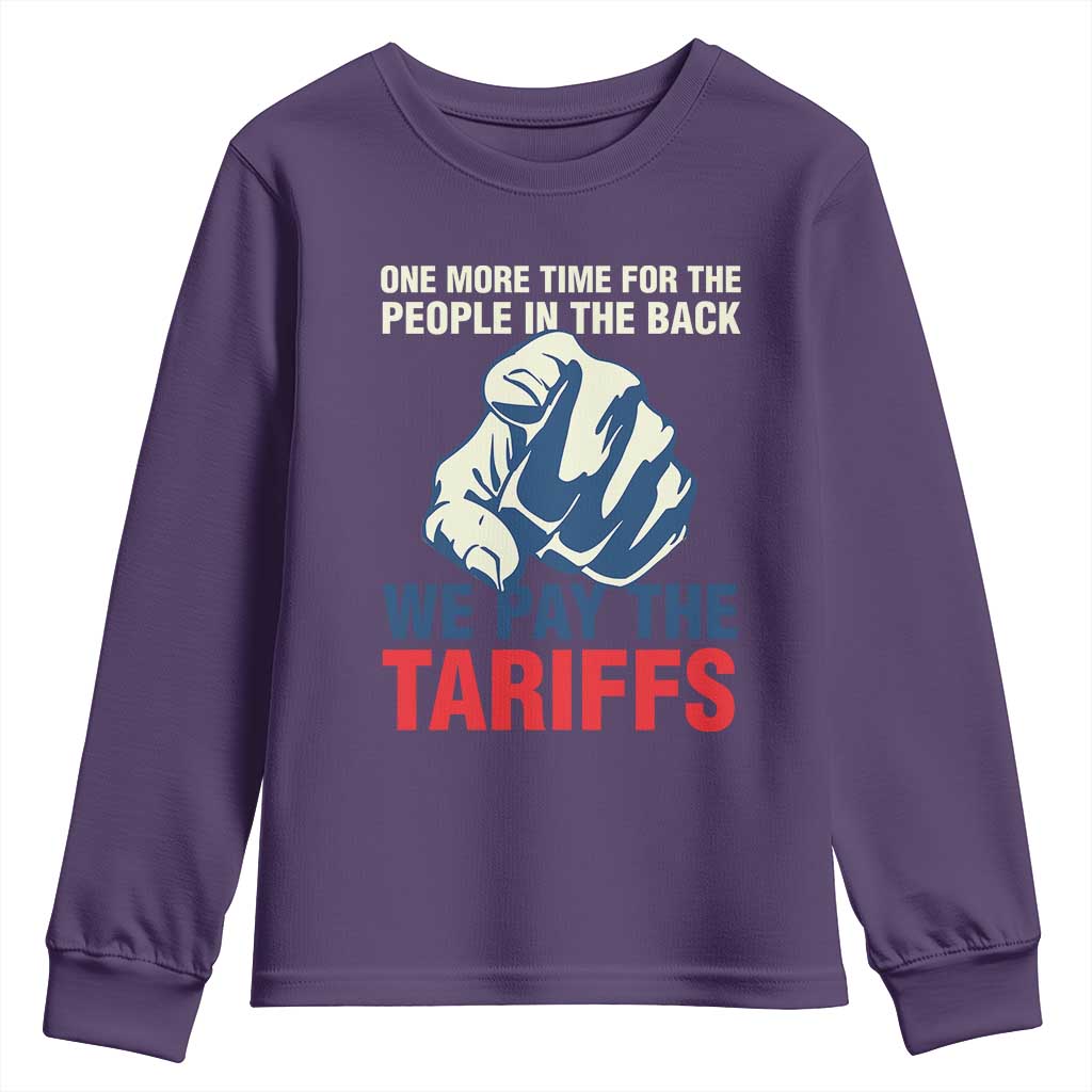 One More Time For The People In The Back We Pay The Tariffs Youth Sweatshirt Pointing Hand TS11 Purple Print Your Wear