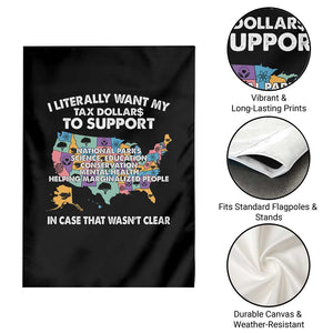 I Literally Want My Tax Dollars To Support National Parks Garden Flag In Case That Wasn't Clear Vintage American Map TS11 Print Your Wear