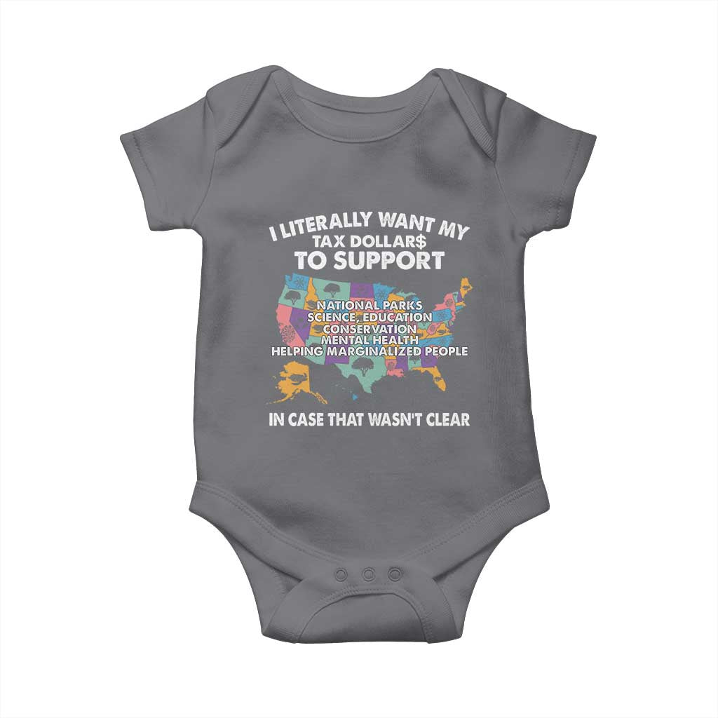 I Literally Want My Tax Dollars To Support National Parks Baby Onesie In Case That Wasn't Clear Vintage American Map TS11 Charcoal Print Your Wear