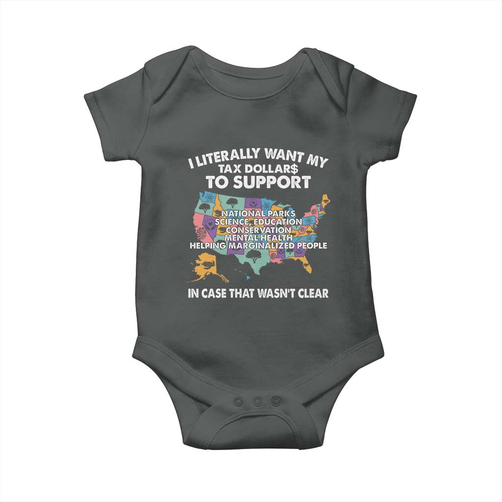 I Literally Want My Tax Dollars To Support National Parks Baby Onesie In Case That Wasn't Clear Vintage American Map TS11 Dark Heather Print Your Wear