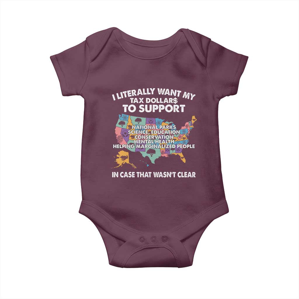 I Literally Want My Tax Dollars To Support National Parks Baby Onesie In Case That Wasn't Clear Vintage American Map TS11 Maroon Print Your Wear