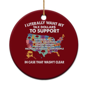 I Literally Want My Tax Dollars To Support National Parks Ceramic Ornament In Case That Wasn't Clear Vintage American Map TS11 1pc Red Print Your Wear