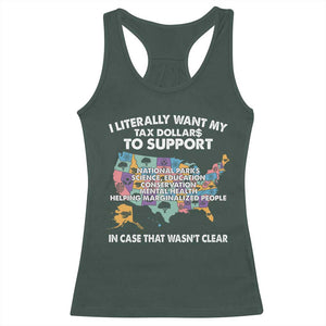 I Literally Want My Tax Dollars To Support National Parks Racerback Tank Top In Case That Wasn't Clear Vintage American Map TS11 Dark Forest Green Print Your Wear