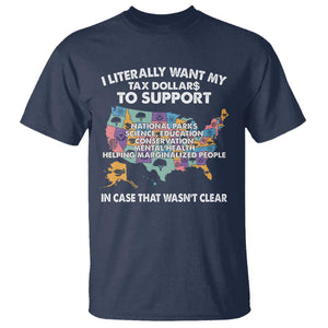 I Literally Want My Tax Dollars To Support National Parks T Shirt In Case That Wasn't Clear Vintage American Map TS11 Navy Print Your Wear