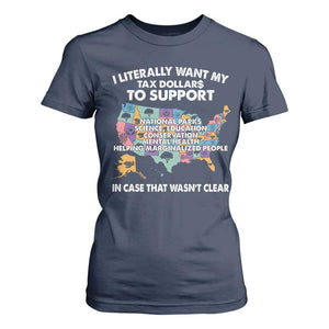 I Literally Want My Tax Dollars To Support National Parks T Shirt For Women In Case That Wasn't Clear Vintage American Map TS11 Navy Print Your Wear