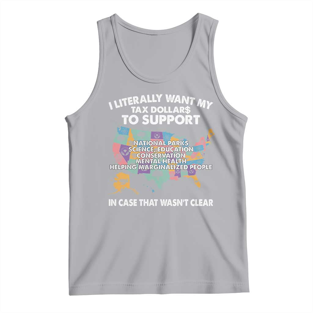 I Literally Want My Tax Dollars To Support National Parks Tank Top In Case That Wasn't Clear Vintage American Map TS11 Athletic Heather Print Your Wear