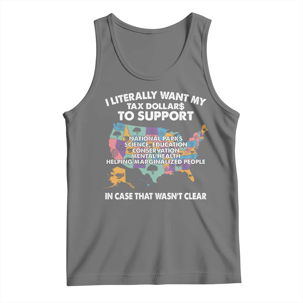 I Literally Want My Tax Dollars To Support National Parks Tank Top In Case That Wasn't Clear Vintage American Map TS11 Black Heather Print Your Wear