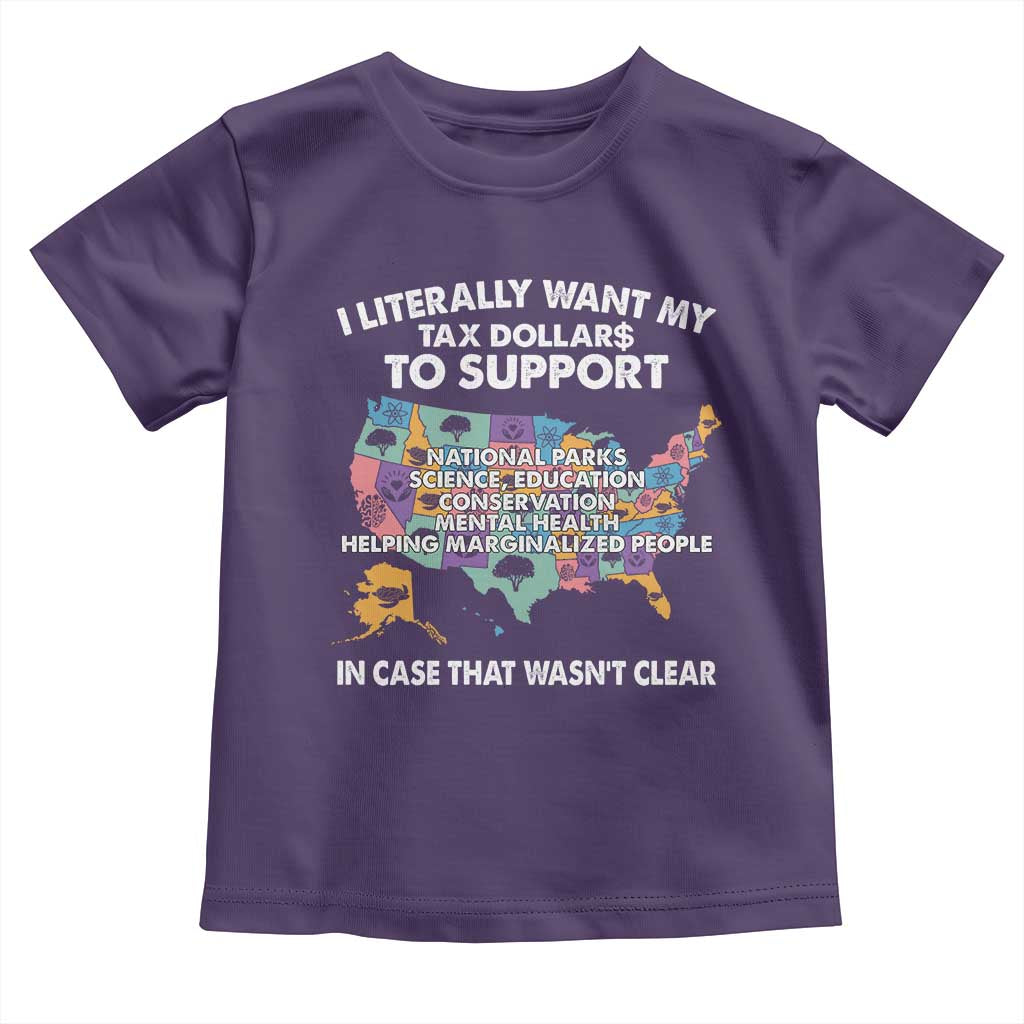 I Literally Want My Tax Dollars To Support National Parks Toddler T Shirt In Case That Wasn't Clear Vintage American Map TS11 Purple Print Your Wear