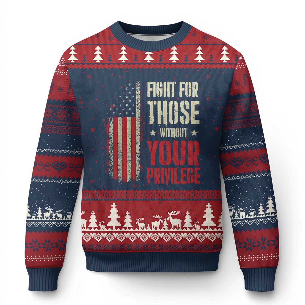 Fight For Those Without Your Privilege Ugly Christmas Sweater TS11 Navy Red Print Your Wear