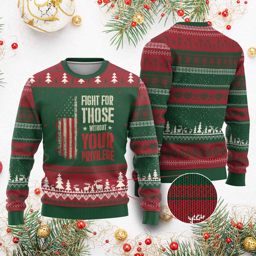 Fight For Those Without Your Privilege Ugly Christmas Sweater TS11 Red Green Print Your Wear