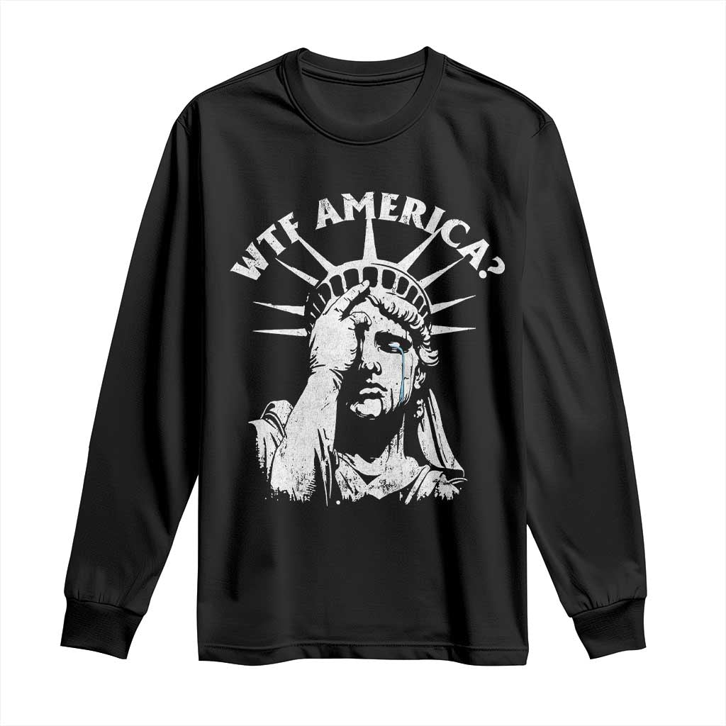 Funny Statue Of Liberty WTF America Long Sleeve Shirt TS11 Black Print Your Wear