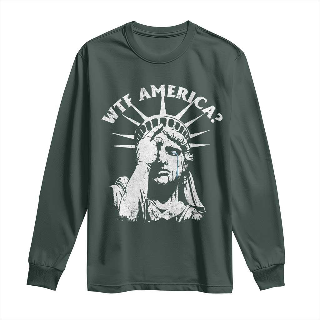 Funny Statue Of Liberty WTF America Long Sleeve Shirt TS11 Dark Forest Green Print Your Wear