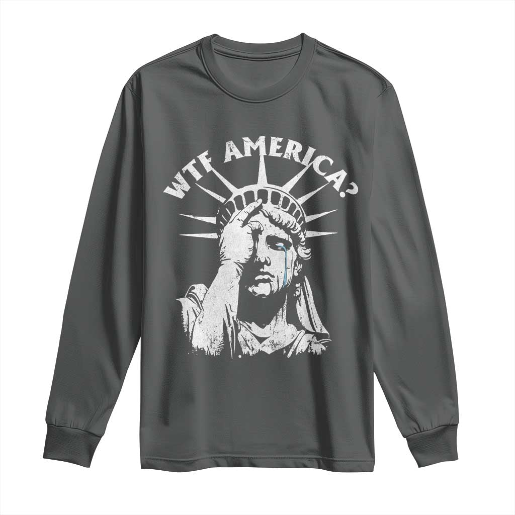 Funny Statue Of Liberty WTF America Long Sleeve Shirt TS11 Dark Heather Print Your Wear