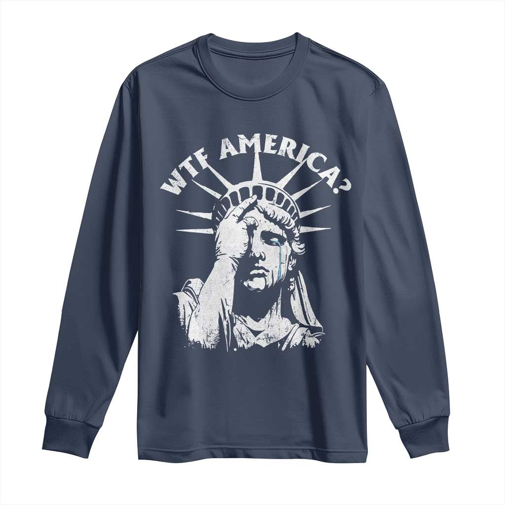 Funny Statue Of Liberty WTF America Long Sleeve Shirt TS11 Navy Print Your Wear