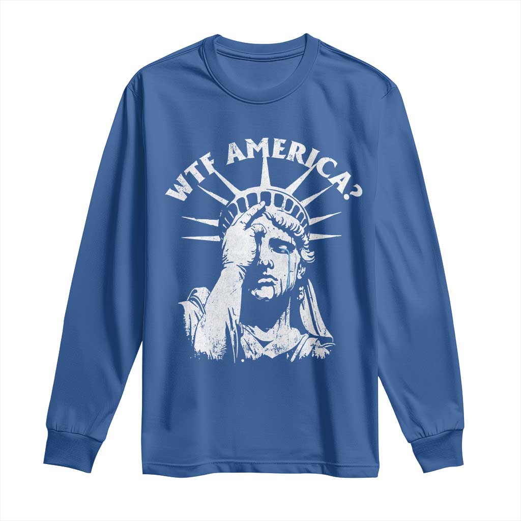 Funny Statue Of Liberty WTF America Long Sleeve Shirt TS11 Royal Blue Print Your Wear