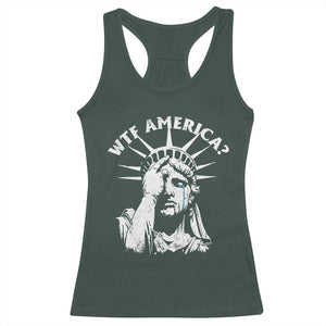 Funny Statue Of Liberty WTF America Racerback Tank Top TS11 Dark Forest Green Print Your Wear
