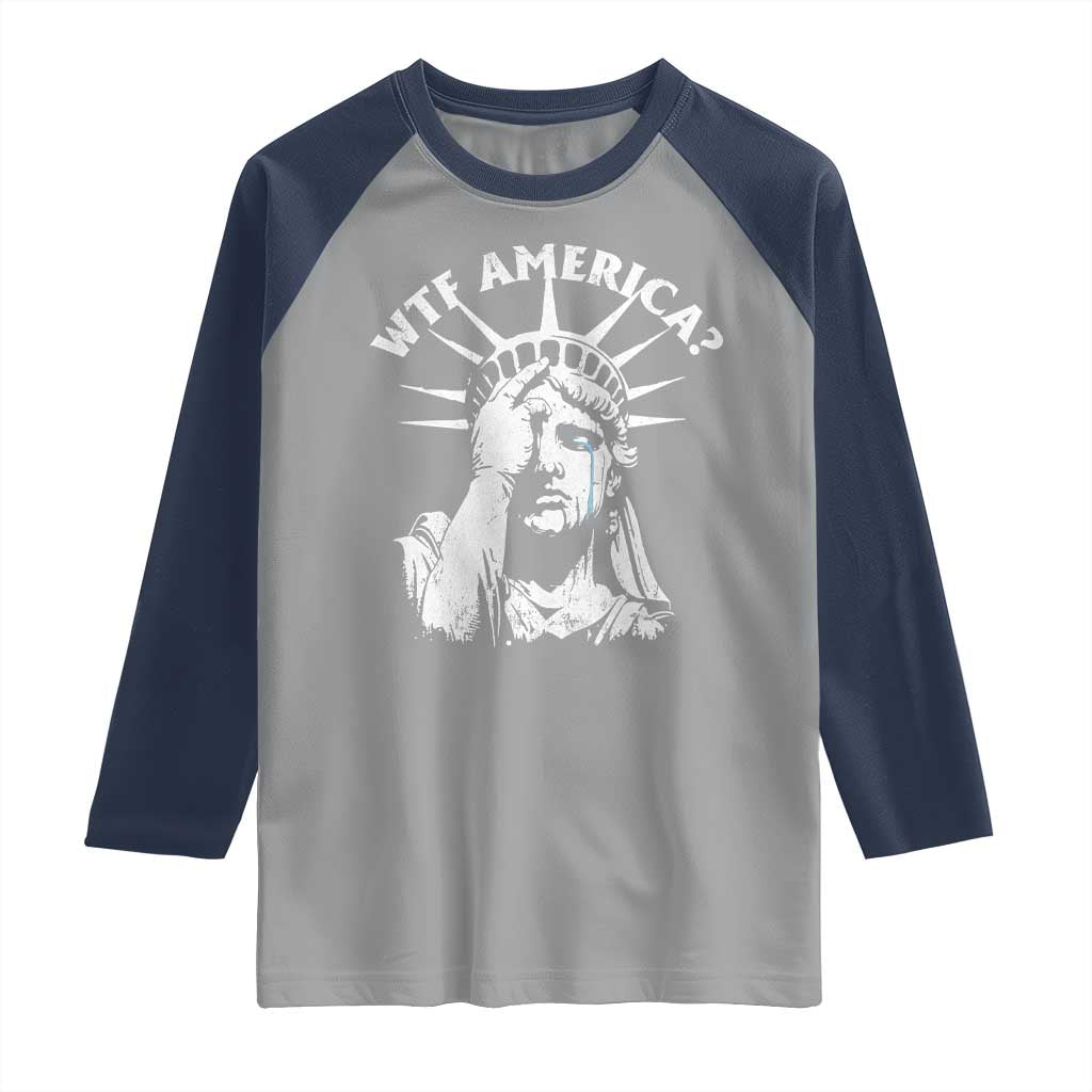 Funny Statue Of Liberty WTF America Raglan Shirt TS11 Sport Gray Navy Print Your Wear
