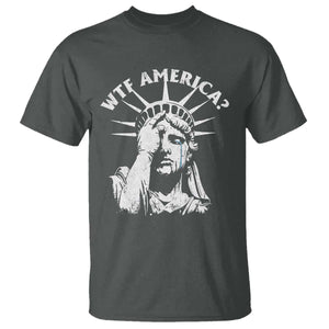 Funny Statue Of Liberty WTF America T Shirt TS11 Dark Heather Print Your Wear