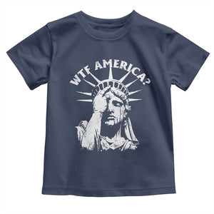 Funny Statue Of Liberty WTF America Toddler T Shirt TS11 Navy Print Your Wear