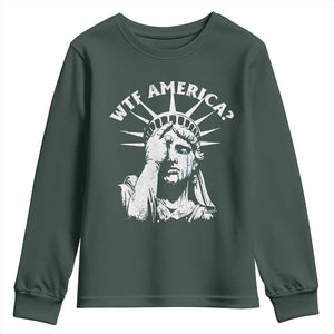 Funny Statue Of Liberty WTF America Youth Sweatshirt TS11 Dark Forest Green Print Your Wear
