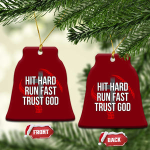 Hit Hard Run Fast Trust God Christian Baseball Ceramic Ornament TS11 Print Your Wear