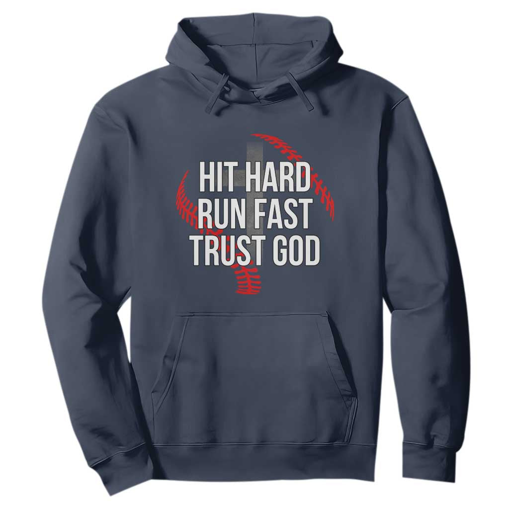 Hit Hard Run Fast Trust God Christian Baseball Hoodie TS11 Navy Print Your Wear