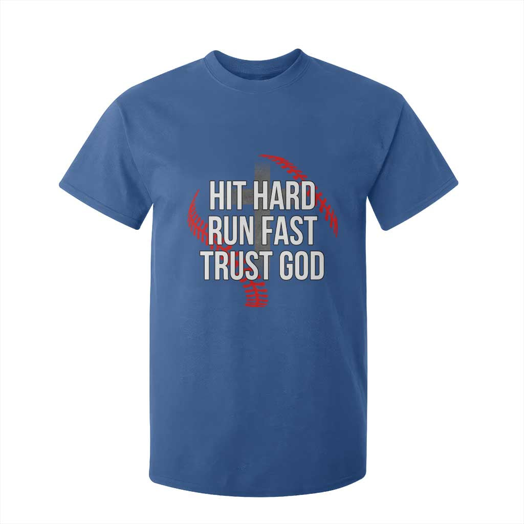 Hit Hard Run Fast Trust God Christian Baseball T Shirt For Kid TS11 Royal Blue Print Your Wear