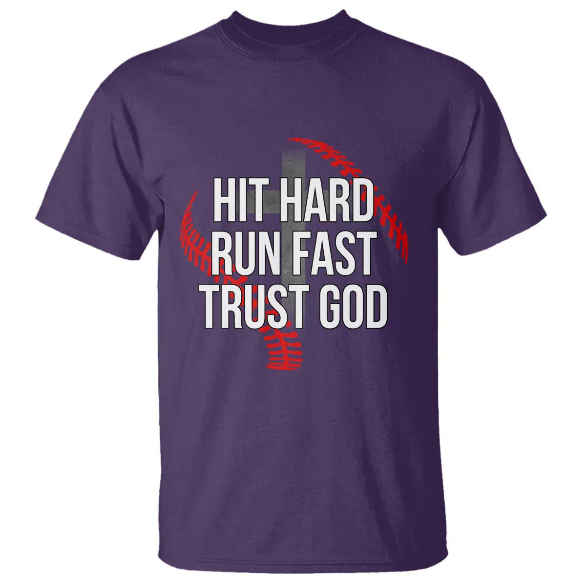 Hit Hard Run Fast Trust God Christian Baseball T Shirt TS11 Purple Print Your Wear