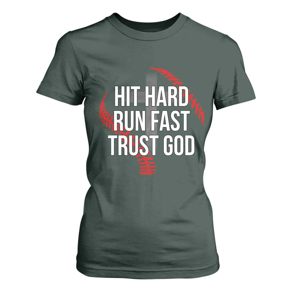 Hit Hard Run Fast Trust God Christian Baseball T Shirt For Women TS11 Dark Forest Green Print Your Wear