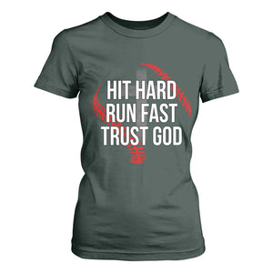 Hit Hard Run Fast Trust God Christian Baseball T Shirt For Women TS11 Dark Forest Green Print Your Wear