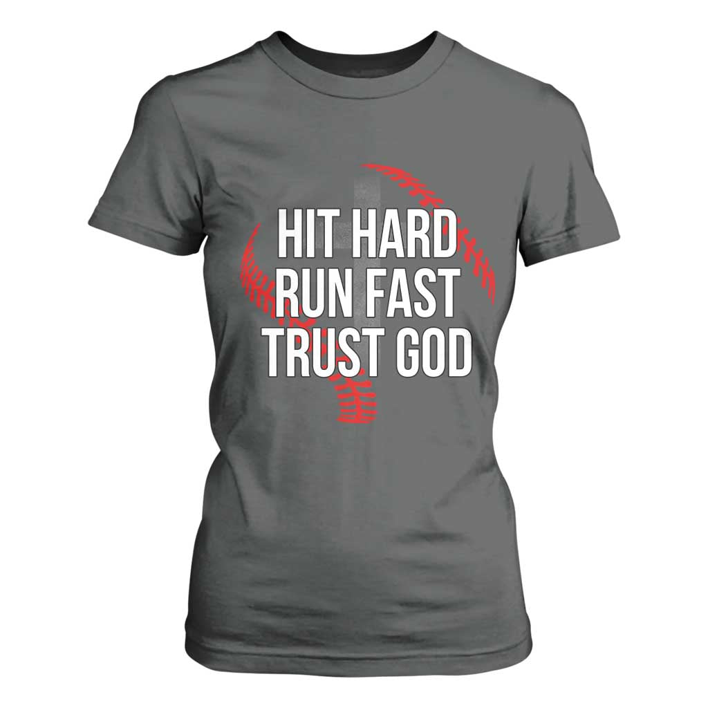 Hit Hard Run Fast Trust God Christian Baseball T Shirt For Women TS11 Dark Heather Print Your Wear